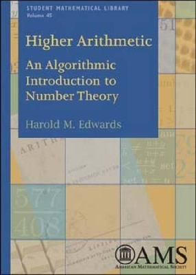 Higher Arithmetic: An Algorithmic Introduction to Number Theory - Edwards, Harold M