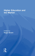 Higher Education and the Market