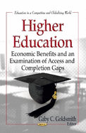 Higher Education: Economic Benefits & an Examination of Access & Completion Gaps