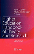 Higher Education: Handbook of Theory and Research: Volume 26