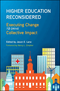 Higher Education Reconsidered: Executing Change to Drive Collective Impact
