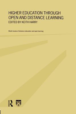 Higher Education Through Open and Distance Learning - Harry, Keith (Editor)