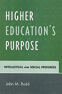 Higher Education's Purpose: Intellectual and Social Progress