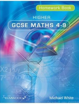 Higher GCSE Maths 4-9 Homework Book - White, Michael