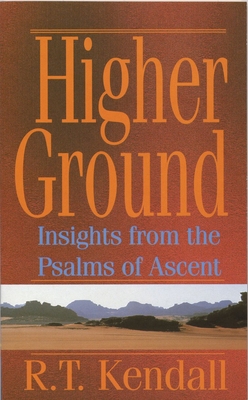 Higher Ground - Kendall, R T, Dr.