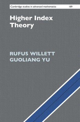 Higher Index Theory - Willett, Rufus, and Yu, Guoliang