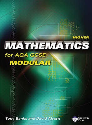 Higher Mathematics for AQA GCSE (Modular) - Alcorn, David, and Banks, Tony
