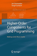 Higher-Order Components for Grid Programming: Making Grids More Usable