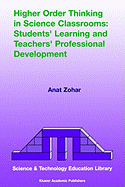 Higher Order Thinking in Science Classrooms: Students' Learning and Teachers' Professional Development