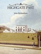 Highgate Past - Richardson, John