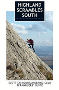 Highland Scrambles South: Including Cairngorms, Ben Nevis, Glen Coe, Rum and Arran