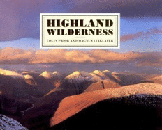 Highland Wilderness - Linklater, Magnus, and Prior, Colin