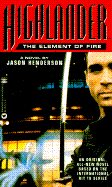 Highlander(tm): The Element of Fire