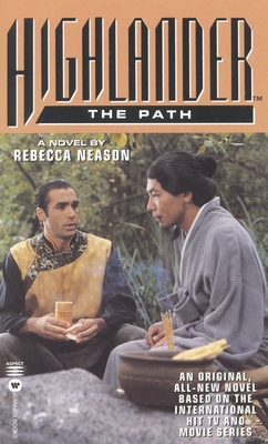 Highlander(TM): The Path - Neason, Rebecca