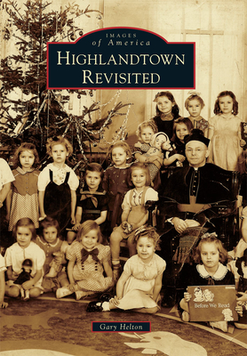 Highlandtown Revisited - Gary Helton (Author)