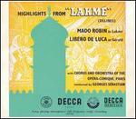 Highlights from Delibes' Lakm� - Agnes Disney (vocals); Jean Borthayre (vocals); Libero de Luca (vocals); Mado Robin (vocals);...