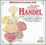 Highlights of Classical Music: George Frideric Handel