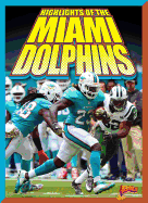 Highlights of the Miami Dolphins