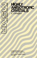 Highly Anisotropic Crystals