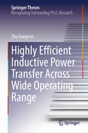 Highly Efficient Inductive Power Transfer across Wide Operating Range