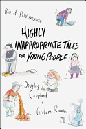 Highly Inappropriate Tales for Young People