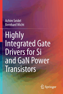 Highly Integrated Gate Drivers for Si and GaN Power Transistors