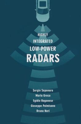 Highly Integrated Low-Power Radars - Greco, Maria, and Neri, Bruno, and Palmisano, Giuseppe