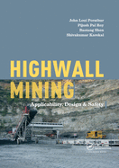 Highwall Mining: Applicability, Design & Safety