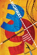 Highway 39: Journeys Through A Fractured Land