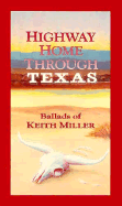 Highway Home Through Texas: Ballads
