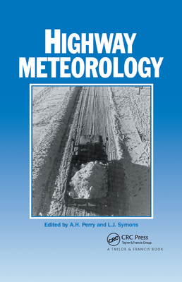 Highway Meteorology - Perry, A.H. (Editor), and Symons, LJ (Editor)