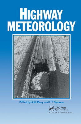 Highway Meteorology - Perry, A H (Editor), and Symons, Lj (Editor)