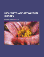 Highways and Byways in Sussex