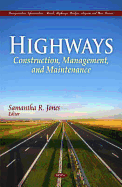 Highways: Construction, Management, and Maintenance