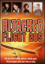 Hijacked: Flight 285