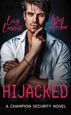 Hijacked - Archer, May, and Lennox, Lucy