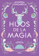 Hijos de la Magia / Children of Magic