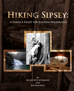 Hiking Sipsey: A Family's Fight for Eastern Wilderness