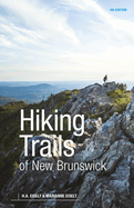 Hiking Trails of New Brunswick, 4th Edition