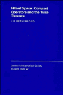 Hilbert Space: Compact Operators and the Trace Theorem