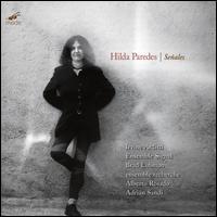 Hilda Paredes: Se�ales - Adri�n Sandi (clarinet); Alberto Rosado (piano); Ensemble Recherche; Ensemble Signal; Irvine Arditti (violin);...