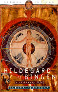 Hildegard of Bingen: A Visionary Life