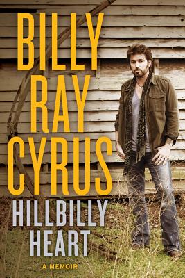 Hillbilly Heart - Cyrus, Billy Ray, and Gold, Todd