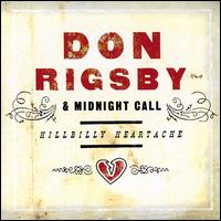 Hillbilly Heartache - Don Rigsby/Midnight Call