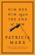 Him Her Him Again the End of Him