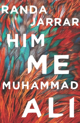 Him, Me, Muhammad Ali - Jarrar, Randa