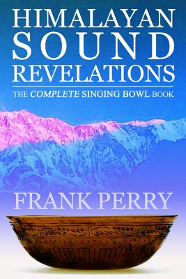 Himalayan Sound Revelations - Perry, Frank