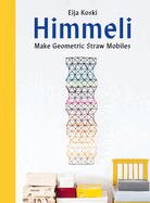 Himmeli: Make geometric straw mobiles
