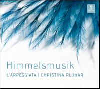 Himmelsmusik - C�line Scheen (soprano); Christina Pluhar (theorbo); Dingle Yandell (bass); Jes�s Rodil (tenor); L'Arpeggiata;...