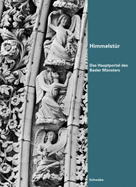 Himmelstur: Das Hauptportal Des Basler Munsters